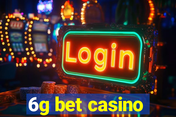 6g bet casino